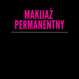 MAKIJAŻ PERMANENTNY