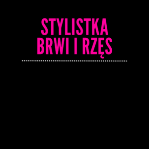 STYLISTKA RZĘS I BRWI