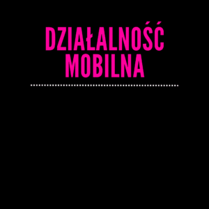 DZIAŁALNOŚĆ MOBILNA