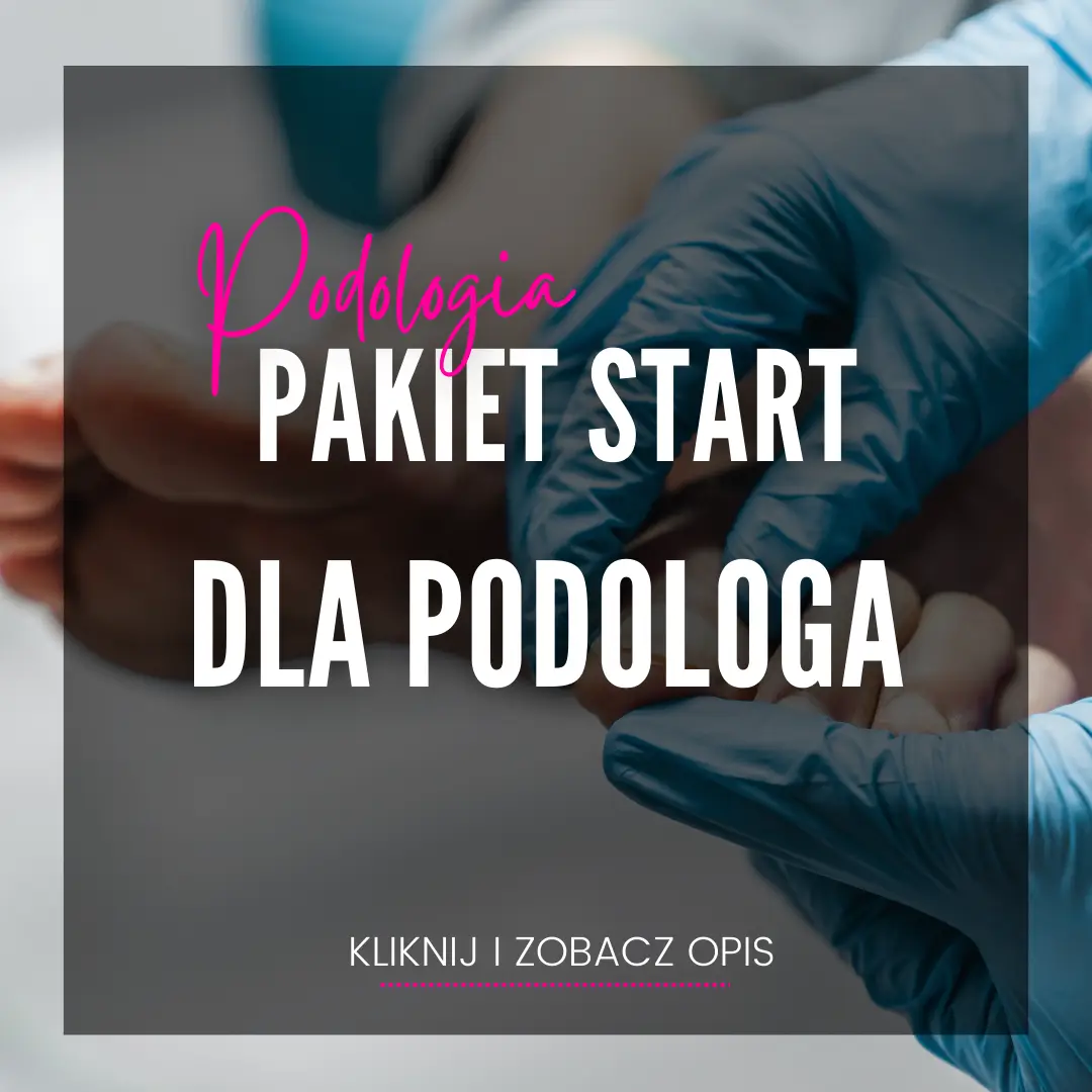 PAKIET START - podologia