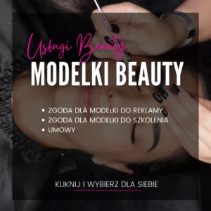 Modelki beauty - zgody i umowy