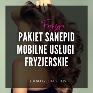 Pakiet SANEPID - mobilne usługi fryzjerskie